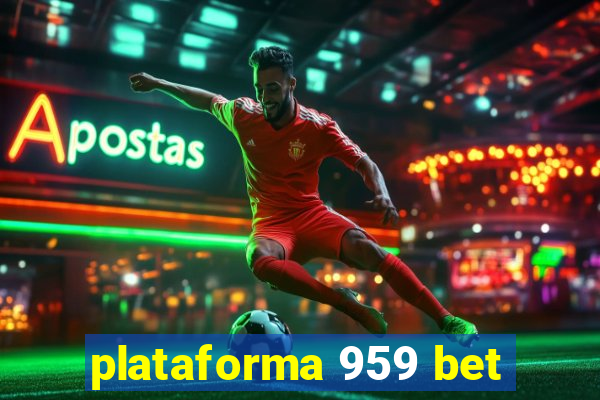 plataforma 959 bet